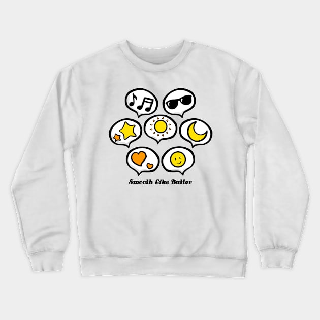 Smooth Like Butter with Emoticon Crewneck Sweatshirt by Khotekmei